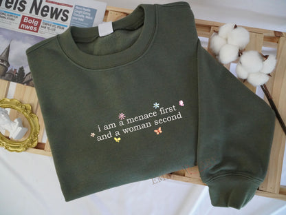 Embroidered Menace First And A Women Second Sweatshirt, I Love Hating Shirt, Hater First Shirt, Feminist Sweatshirt, Hater Crewneck, Unhinged Shirt