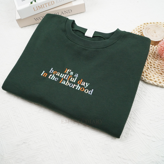 It's A Beautiful Day In The Laborhood Embroidered Sweatshirt, L&D Nursing Crewneck, Labor And Delivery Nurse Hoodie, Nursing School Shirt