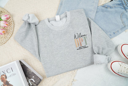 Embroidered Personalized DPT Sweatshirt, Custom DPT Shirt, Doctor of Physical Therapy Crewneck, Physical Therapist Shirt,DPT Graduation Gift